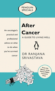 After Cancer: Penguin Special: A Guide to Living Well