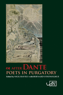 After Dante: Poets in Purgatory