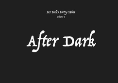 After Dark: Mr Peek's Poetry Noire Volume 1