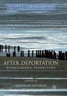 After Deportation: Ethnographic Perspectives