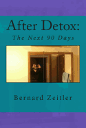 After Detox,: The Next 90 Days