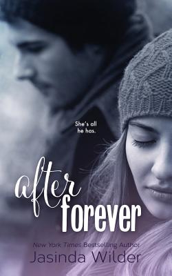 After Forever: The Ever Trilogy: Book 2 - Wilder, Jasinda