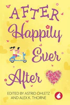 After Happily Ever After - Ohletz, Astrid (Editor), and Jae, and Winter, Lee