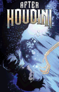 After Houdini, Volume 1