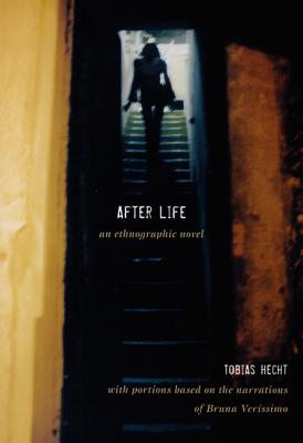 After Life: An Ethnographic Novel - Hecht, Tobias