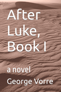 After Luke, Book I