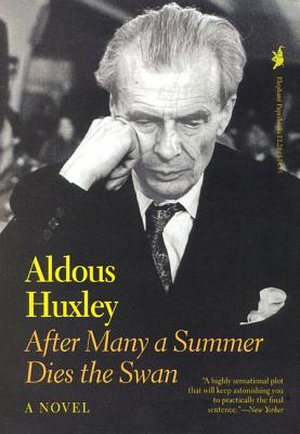 After Many a Summer Dies the Swan - Huxley, Aldous