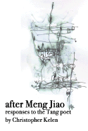 After Meng Jiao: Responses to the Tang Poet