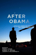 After Obama: African American Politics in a Post-Obama Era
