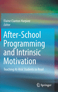 After-School Programming and Intrinsic Motivation: Teaching At-Risk Students to Read
