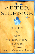 After Silence: Rape and My Journey Back - Raine, Nancy Venable