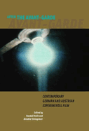 After the Avant-Garde: Contemporary German and Austrian Experimental Film
