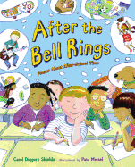 After the Bell Rings: Poems about After-School Time