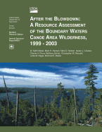 After the Blowdown: A Resource Assessment of the Boundary Waters Canoe Area Wilderness, 1999-2003