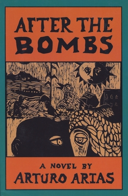 After the Bombs - Arias, Arturo, and Zatz, Asa (Translated by)