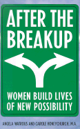 After the Breakup: Women Sort Through the Rubble and Rebuild Lives of New Possibilities