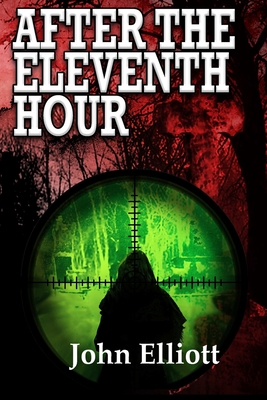 After the Eleventh Hour - Elliott, John