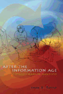 After the Information Age: A Dynamic Learning Manifesto