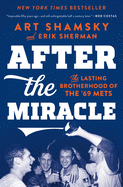 After the Miracle: The Lasting Brotherhood of the '69 Mets