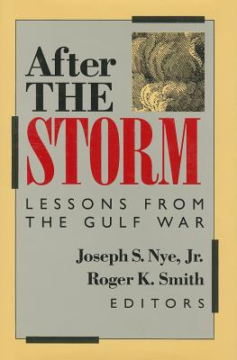 After the Storm: Lessons from the Gulf War - Nye, Joseph S