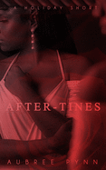 After-Tines: A Holiday Short