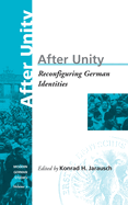 After Unity: Reconfiguring German Identities. Volume 2