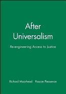 After Universalism: Re-Engineering Access to Justice