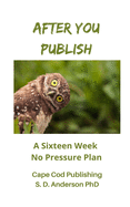After You Publish: A Sixteen Week No Pressure Plan