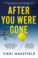 After You Were Gone: An unputdownable new psychological thriller with a shocking twist