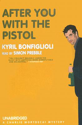 After You with the Pistol - Bonfiglioli, Kyril