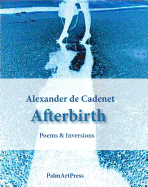 Afterbirth: Poems & Inversions