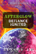 Afterglow Defiance Ignited