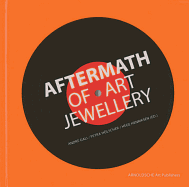 Aftermath of Art Jewellery