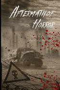 Aftermath of Horror: Tales from a Post-Apocalyptic World