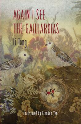 Again I See the Gaillardias - Li, Tong, and Yen, Brandon Chao-Chi (Translated by)