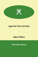 Again the Three Just Men - Wallace, Edgar