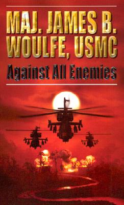 Against All Enemies - Woulfe, James B