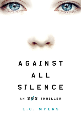 Against All Silence - Myers, E C