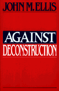 Against Deconstruction