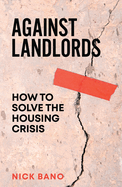 Against Landlords: How to Solve the Housing Crisis