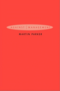 Against Management: History, Politics, Rhetoric