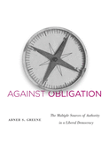 Against Obligation: The Multiple Sources of Authority in a Liberal Democracy