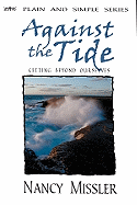 Against the Tide: Getting Beyond Ourselves