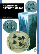 Agateware Pottery Magic