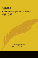 Agatha: A Fanciful Flight For A Gusty Night (1861)