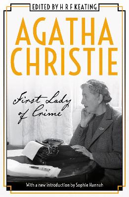 Agatha Christie: First Lady of Crime - Christie, Agatha, and Hannah, Sophie (Introduction by)