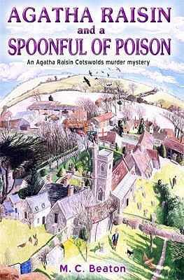 Agatha Raisin and a Spoonful of Poison - Beaton, M. C.