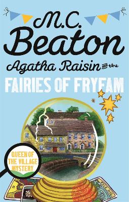 Agatha Raisin and the Fairies of Fryfam - Beaton, M.C.
