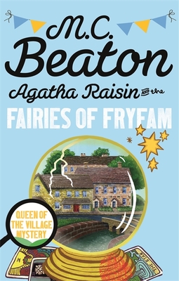 Agatha Raisin and the Fairies of Fryfam - Beaton, M.C.