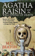 Agatha Raisin and the Wellspring of Death: An Agatha Raisin Mystery